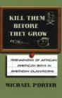 Kill Them Before They Grow - Preview