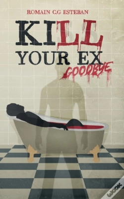Capa do artigo Kill Your Ex Goodbye