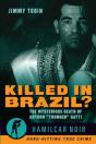 Killed In Brazil? - Preview