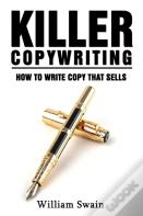 Killer Copywriting, How To Write Copy That Sells