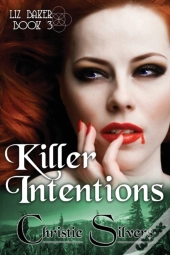 Killer Intentions (Liz Baker, Book 3)