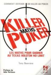 Killer Maths Poker ; Les Maths Pour Gagner Au Texas Hold'Em No Limit