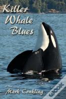 Killer Whale Blues