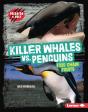 Killer Whales Vs. Penguins - Preview