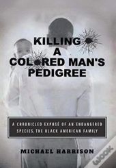 Killing A Colored Man'S Pedigree