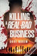 Killing, A Real-Bad Business