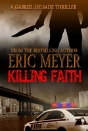 Killing Faith (A Gabriel De Sade Thriller, Book 1) - Preview