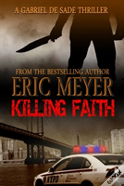 Capa do artigo Killing Faith (A Gabriel De Sade Thriller, Book 1)