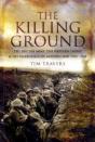 Killing Ground: The British Army, The Western Front & Emergence Of Modern War, 1900-1918 - Preview