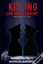 Capa do artigo Killing Law Enforcement From Within The Ranks