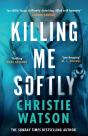 Killing Me Softly - Preview