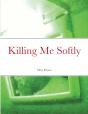 Killing Me Softly - Preview