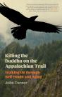Killing The Buddha On The Appalachian Trail - Preview