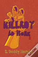 Killroy Is Here