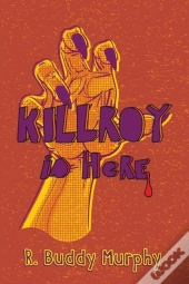 Killroy Is Here