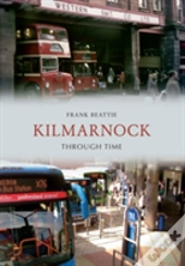 Kilmarnock Through Time