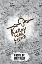 Kilroy Was Here - Preview