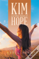 Kim And Other Stories Of Hope