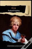 Kim By Rudyard Kipling Annotated Classic Edition