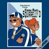 Kimme Meets Squirrelly D