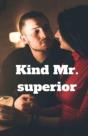 Kind Mr. Superior - Preview