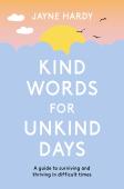 Kind Words For Unkind Days