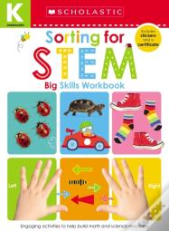 Kindergarten Big Skills Workbook: Sorting For Stem (Scholastic Early Learners)
