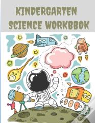 Kindergarten Science Workbook