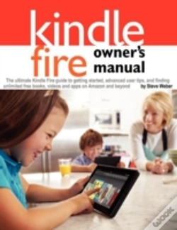 Capa do artigo Kindle Fire Owner'S Manual: The Ultimate Kindle Fire Guide To Getting Started, Advanced User Tips, And Finding Unlimited Free Books, Videos And Apps O