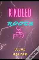 Kindled Roots