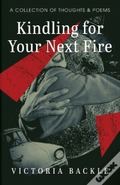 Kindling For Your Next Fire