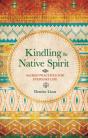 Kindling The Native Spirit - Preview