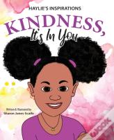 Kindness, It'S In You