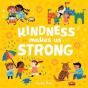 Kindness Makes Us Strong - Preview