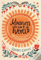 Kindness Will Save The World
