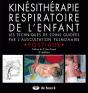 Kinesitherapie Respiratoire De L'Enfant ; Les Techniques De Soins Guidées Par L'Auscultation Pulmonaire - Preview