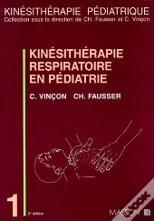 Kinesitherapie Respiratoire En Pediatrie T.1