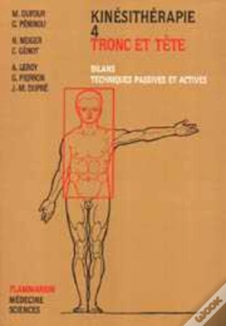 Capa do artigo Kinésithérapie - Tome 4 : Tronc Et Tête : Bilans, Techniques Passives Et Actives