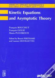 Kinetic Equations Ans Asymptotic Theory