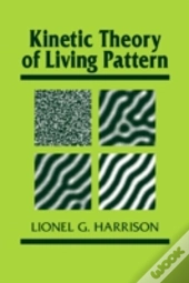 Kinetic Theory Of Living Pattern