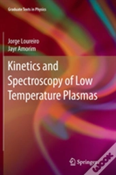 Kinetics And Spectroscopy Of Low Temperature Plasmas