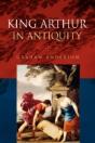 King Arthur In Antiquity - Preview