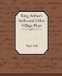 King Arthur'S Socks And Other Village Plays - Preview