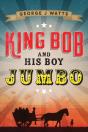 King Bob And His Boy Jumbo - Preview