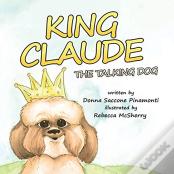 King Claude The Talking Dog