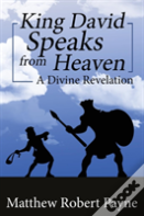 King David Speaks From Heaven