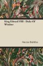 King Edward Viii - Duke Of Windsor - Preview