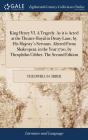 King Henry Vi. A Tragedy. As It Is Acted - Preview