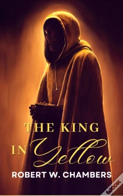 Capa do artigo King In Yellow: The Original 1895 Unabridged And Complete Edition (Robert W. Chambers Classics)