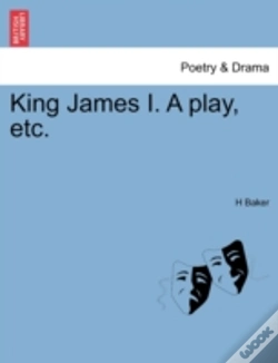 Capa do artigo King James I. A Play, Etc.